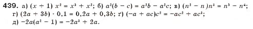 Завдання № 439 - § 12. Множення многочлена на одночлен - ГДЗ Алгебра 7 клас Г.П. Бевз, В.Г. Бевз 2007